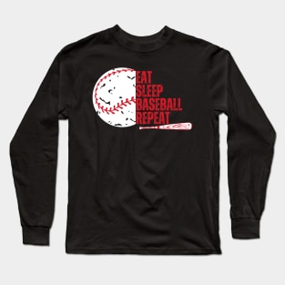 Eat Sleep Baseball Repeat Long Sleeve T-Shirt